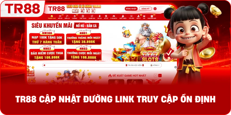 TR88 Cập Nhật Đường Link Truy Cập Ổn Định